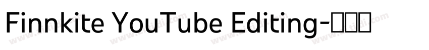 Finnkite YouTube Editing字体转换